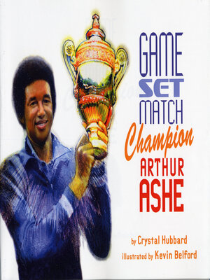 cover image of Game, Set, Match Champion Arthur Ashe